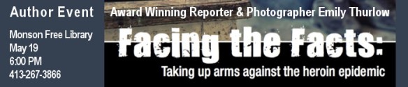 Author Event. Award winning reporter & photographer Emily Thurlow. Facing the facts: taking up arms against the heroin epidemic. May 19, 6 PM